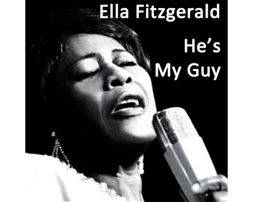 Ella Fitzgerald - He's My Guy