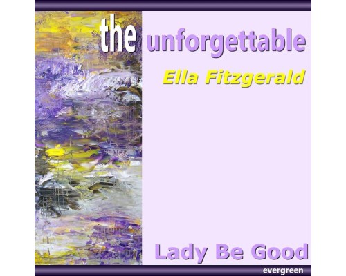 Ella Fitzgerald - Lady Be Good