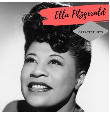 Ella Fitzgerald - Greatest Hits