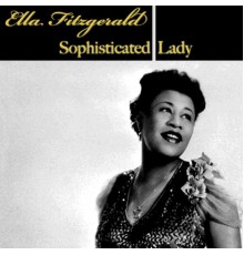 Ella Fitzgerald - Sophisticated Lady