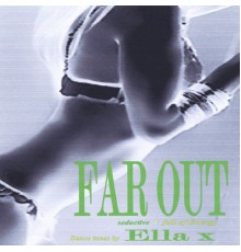 Ella X - Far Out