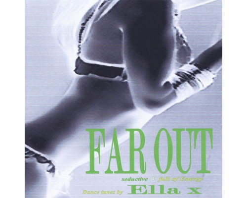 Ella X - Far Out