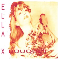 Ella X - Ella's Bouquet
