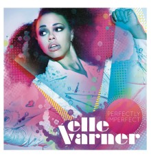 Elle Varner - Perfectly Imperfect