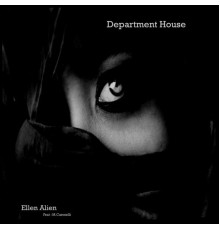 Ellen Alien - Department House