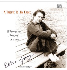 Ellen Grey - A Tribute to Jim Croce