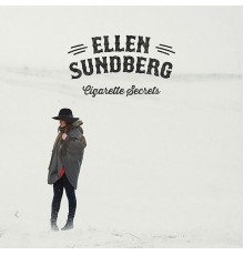 Ellen Sundberg - Cigarette Secrets