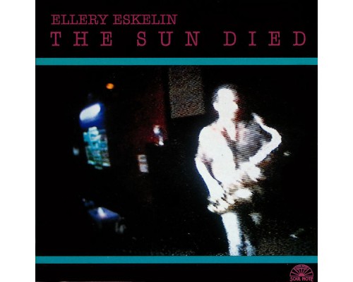 Ellery Eskelin - The Sun Died