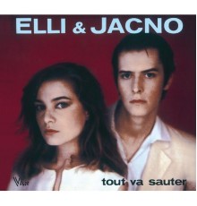 Elli & Jacno - Tout Va Sauter