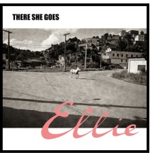 Ellie - There She Goes