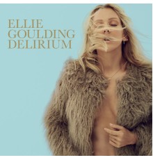 Ellie Goulding - Delirium (Deluxe)