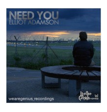 Elliot Adamson - Need You