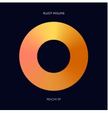 Elliot Hollins - Peachy EP