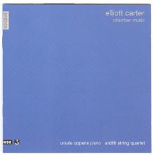 Elliott Carter - Musique de chambre