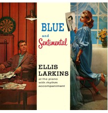 Ellis Larkins - Blue and Sentimental