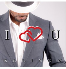 Ellison - I Love U