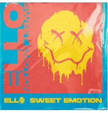 Ello - Sweet Emotion