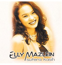 Elly Mazlein - Sutera Kasih