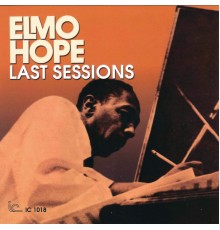 Elmo Hope - Last Sessions