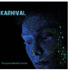 Elmquist/Kallerdahl Kombo - Karnival