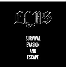 Elms - Survival Evasion and Escape