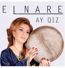 Elnare Abdullayeva - Ay Qiz