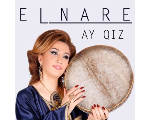 Elnare Abdullayeva - Ay Qiz