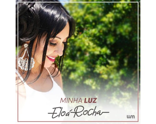 Eloá Rocha - Minha Luz