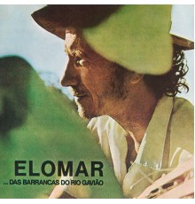 Elomar - ... Das Barrancas Do Rio Gavião