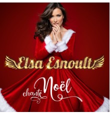 Elsa Esnoult - Chante Noël