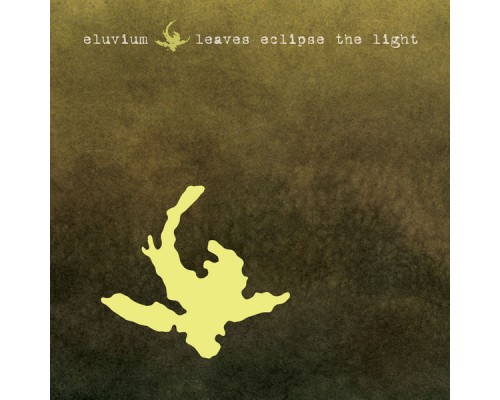 Eluvium - Leaves Eclipse the Light