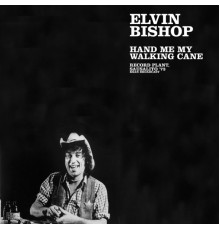 Elvin Bishop - Hand Me My Walking Cane (Record Plant, Sausalito '73 Live)