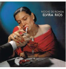 Elvira Rios - Noche De Ronda