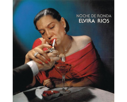 Elvira Rios - Noche De Ronda