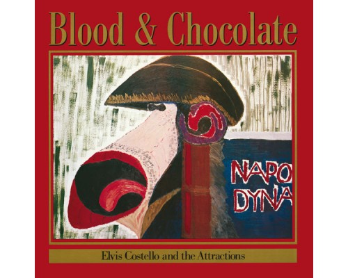 Elvis Costello & The Attractions - Blood And Chocolate Elvis Costello & The Attractions - Blood And Chocolate