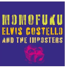 Elvis Costello & The Imposters - Momofuku