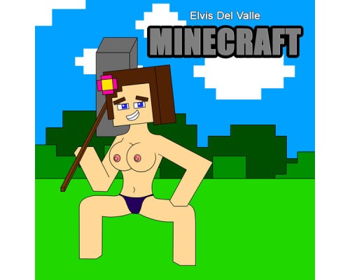 Elvis Del Valle - Minecraft