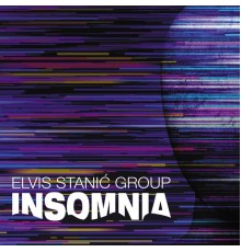 Elvis Stanic Group - Insomnia