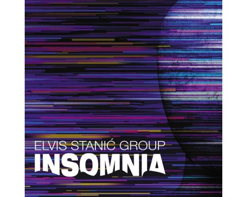 Elvis Stanic Group - Insomnia