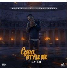 Elvitcho - Cyaa Style Me