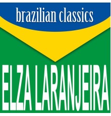 Elza Laranjeira - Brazilian Classics