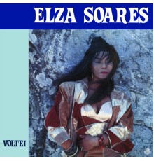 Elza Soares - Voltei