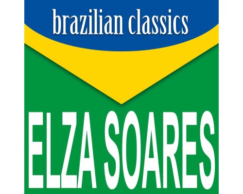 Elza Soares - Brazilian Classics