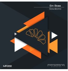 Em Boss - Sawabona