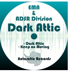 Ema & Adsr Division - Dark Attic