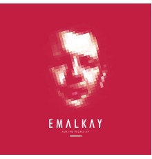 Emalkay - For The People