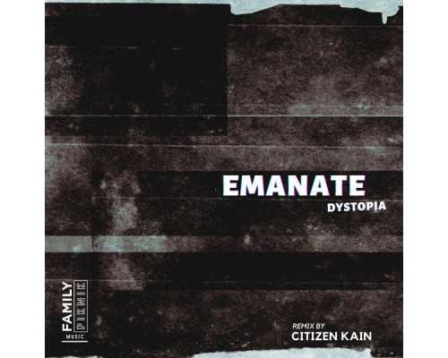 Emanate, Citizen Kain - Dystopia