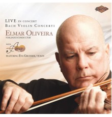 Emar Oliveira, violon - Bach: Concertos pour violon (Emar Oliveira, violon)