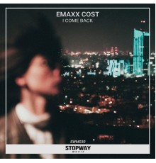 Emaxx Cost - I Come Back