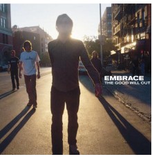 Embrace - The Good Will Out